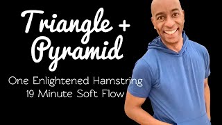 Triangle & Pyramid Pose | 19 Minute Soft Flow Yoga