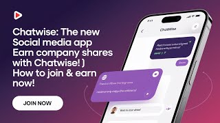Chatwise: The New Social Media App Earn Company Shares with Chatwise! | How to Join & Earn Now! screenshot 1