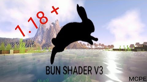 Top realistic shader HD MCPE 1.18 + | no lag‼️for low device | BUN shader v3 ultra