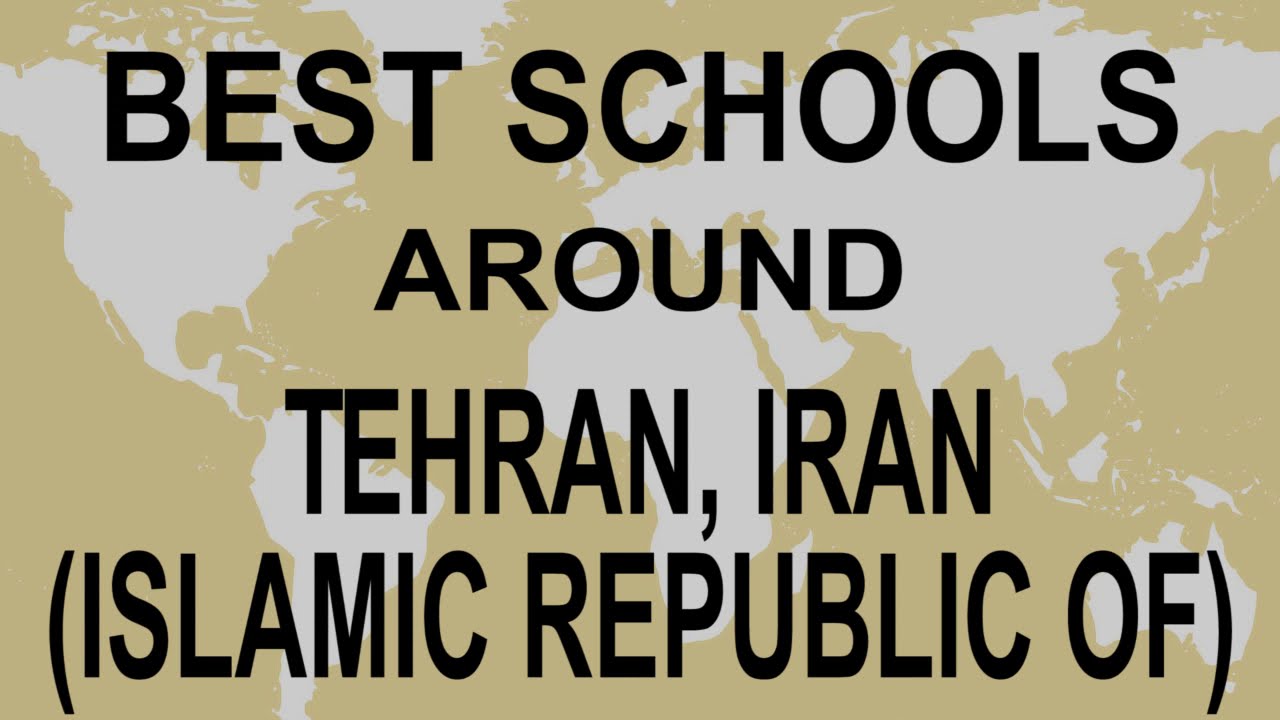 Schools around Tehran, Iran Islamic Republic Of YouTube