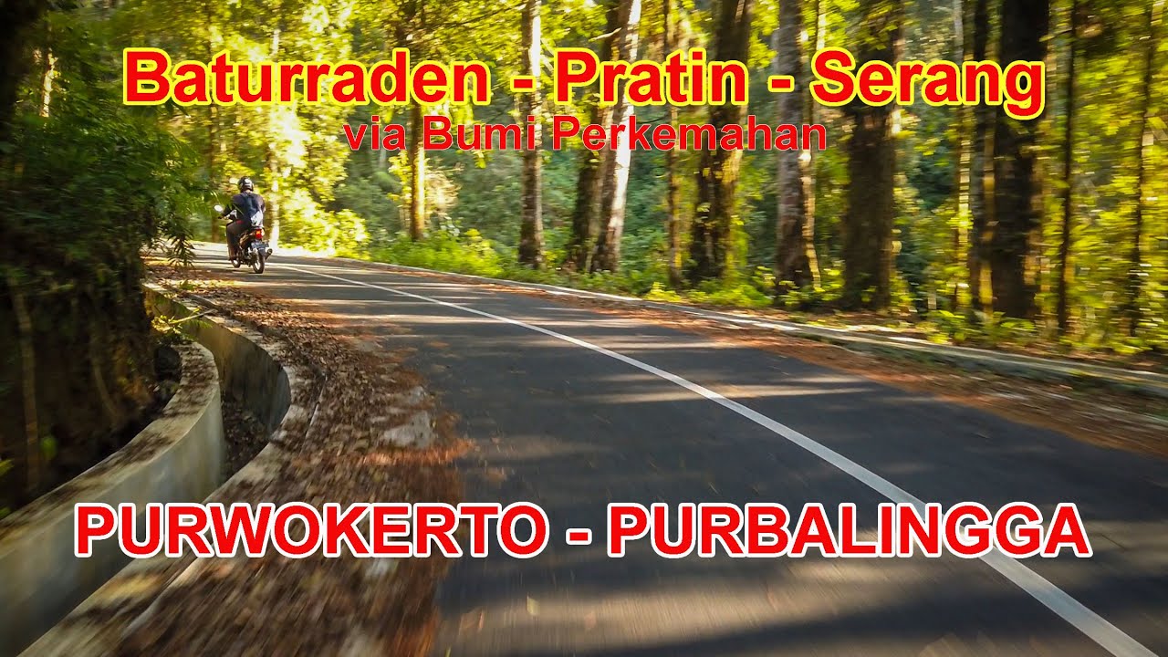 Purwokerto: Baturraden - Pratin - Serang via Bumper || 5 Agustus 2023