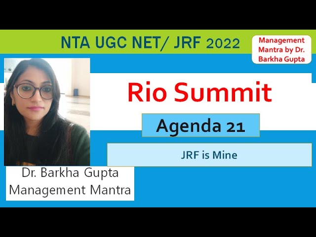 Rio Summit, Agenda 21, People and Environment/ Paper1/ NTA UGC NET/JRF 2022/ Dr. Barkha Gupta class=