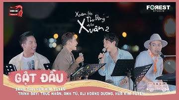 XHTDRLX2 | Gật Đầu - Trúc Nhân, Ali Hoàng Dương, Anh Tú, Hứa Kim Tuyền