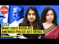 What does Kerala's amended police act to curb 'abusive' online content really entail?