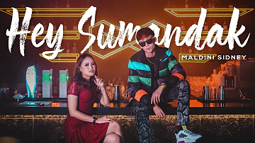 Maldini - Hey Sumandak (Official Music Video)