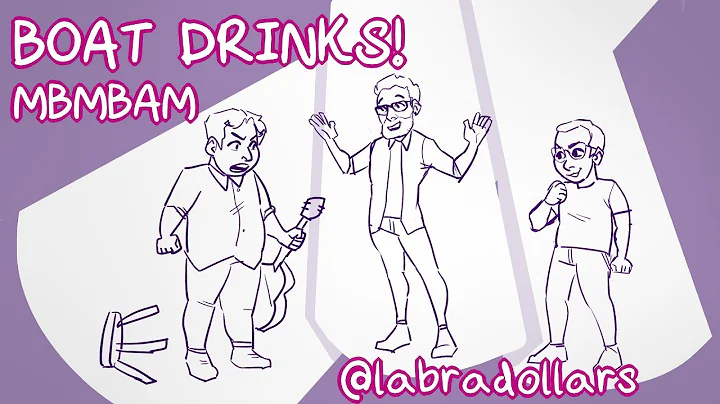 BOAT DRINKS! MBMBaM Animatic - Kit Rees