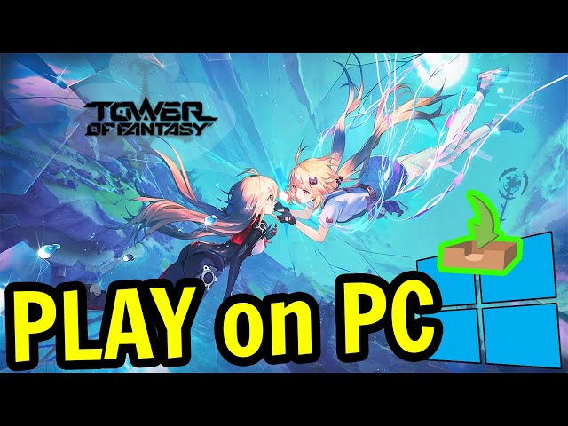 How To Download Tower Of Fantasy On PC - GINX TV