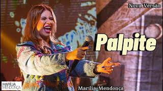 Palpite - Marília Mendonça (nova versão)