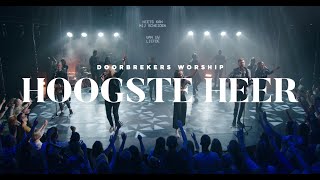 Hoogste Heer | LIVE | DoorBrekers Worship chords