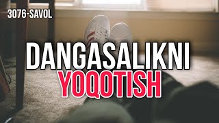 3076-Savol | Dangasalikni yuqotish uchun nima qilish kerak? | Ustoz Abdulloh Zufar