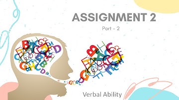 VERBAL ABILITY ASSIGNMENT 2, PART 2 - EDUMENTOR ONLINE UNDER GRADUATE COACHING FOR STUDENTS