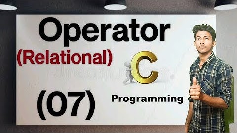 Relational Operator In C Programming:C Tutorial In Hindi #7