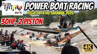   Power Boat Racing Long Boat 30hp 2 Piston  Regatta Tatau  Pesta Tatau Sarawak 2025