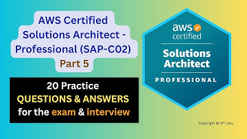Part 5 - AWS Solutions Architect Professional [practice questions] for the exam and interview