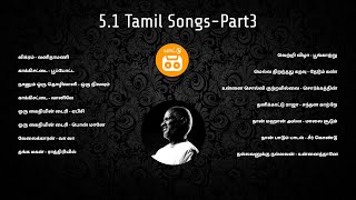 5.1 Tamil Songs | Ilayaraja Duets 5.1 Part3 | Dolby Digital 5.1 Tamil songs | Paatu Cassette Songs