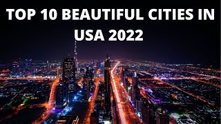top 10 beautiful cities in USA(MOST BEAUTIFUL CITIES IN USA)