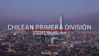 Chile Primera Division 2020 Stadiums | Stadium Plus