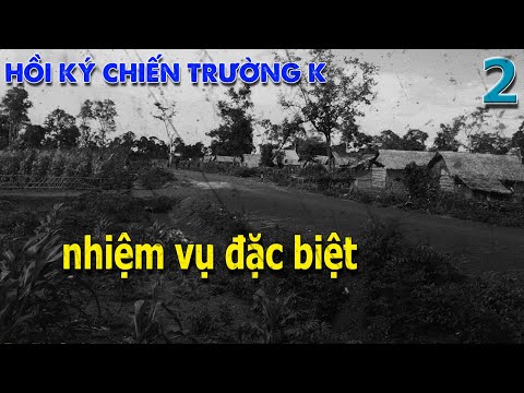 HTT#2: LÀM NHIỆM VỤ ĐẶC BIỆT I KÝ ỨC LÍNH / CHIẾN TRƯỜNG K (483)