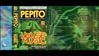 Pepito On House Music - Side A