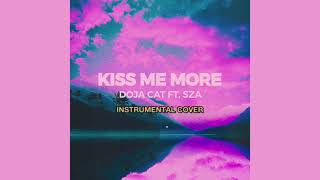 Kiss Me More - Doja Cat Ft. SZA - Instrumental Cover