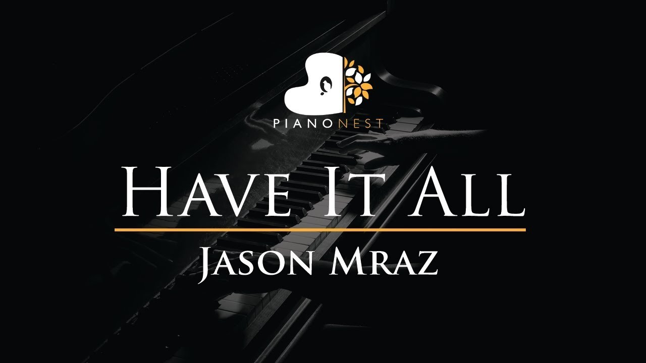 Jason Mraz - Have It All - Piano Karaoke / Sing Along / Cover with ...