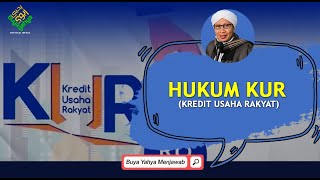 Hukum KUR Kredit Usaha Rakyat - Buya Yahya Menjawab