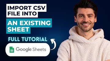 How To Import A CSV File Into An Existing Google Sheet [2025 Guide]