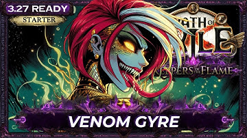 [PoE 3.27] LEAGUE STARTER BUILD - VENOM GYRE BUILD - KEEPERS OF THE FLAME - PoE Builds