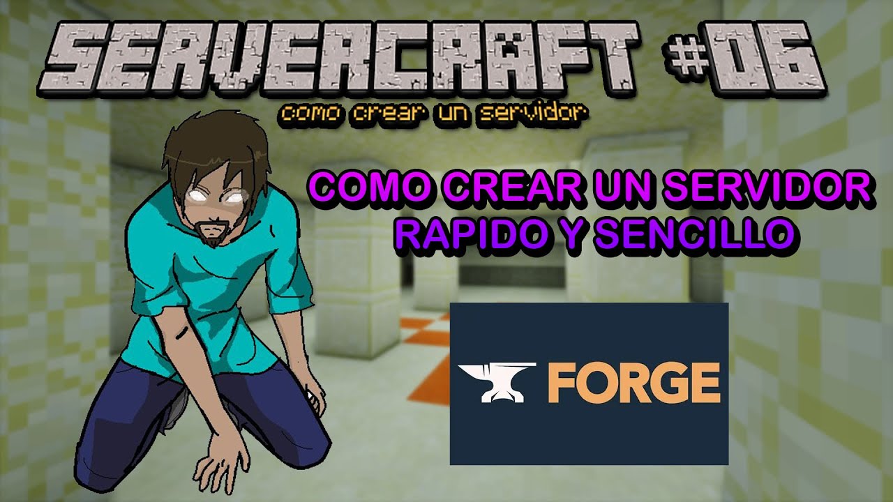 COMO CREAR UN SERVIDOR DE MINECRAFT RAPIDO Y SENCILLO - FORGE #
