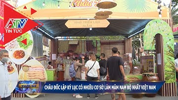 Châu Đốc lập kỷ lục có nhiều cơ sở làm mắm Nam bộ nhất Việt Nam | ATV Tin tức