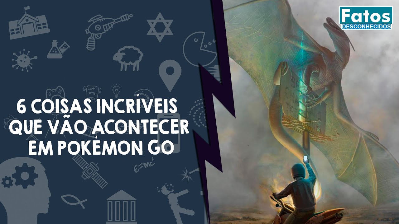 6 coisas incríveis que vão acontecer em Pokémon GO