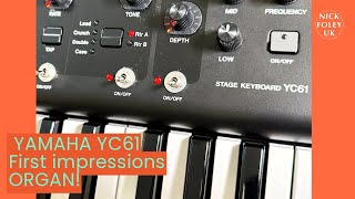 Yamaha YC61 Organ First Impressions