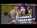 Laila Ayu KDI Full Album || Kangen Setengah Mati, Laila Ayu KDI Terbaru 2024 - SIMPATIK MUSIC