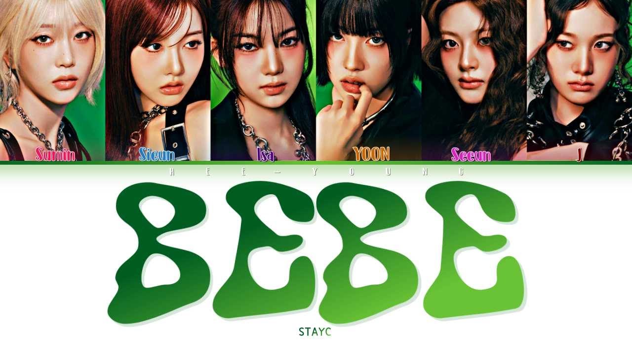 STAYC(스테이씨) 'BEBE' (Color Coded Lyrics (Han/Rom/Eng/가사