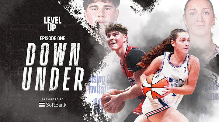 Level Up Episode 1: Down Under - NBA Rising Stars Invitational