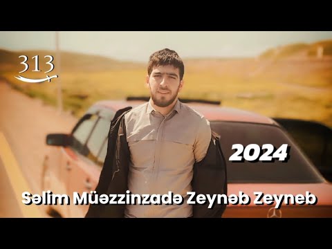 Səlim Müəzzinzadə Zeynəb Zeynəb TikTok  (uzun versiya) 2024