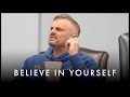 The Power of Believing In Yourself (how self esteem leads to success) - Gary Vaynerchuk Motivation