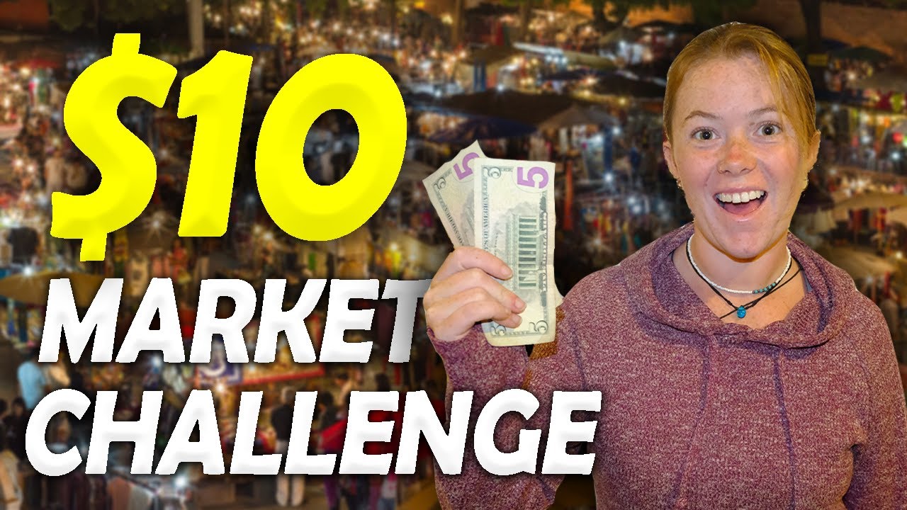 Chiang Mai $10 Market Challenge