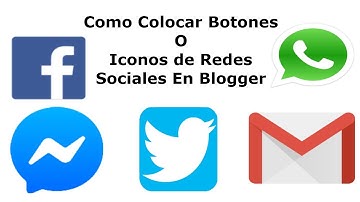 Como Colocar Botones o Iconos de Redes Sociales En Blogger