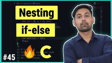 Nesting.. if-else Control Statement In C | Full Lecture In Hindi By Nirbhay Kaushik