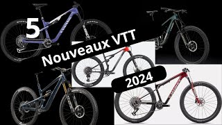 5 Nouveaux VTT 2024 / 5 new mountain bikes for 2024