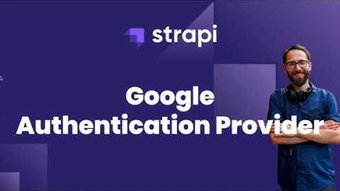 Strapi Authentication Provider - Google
