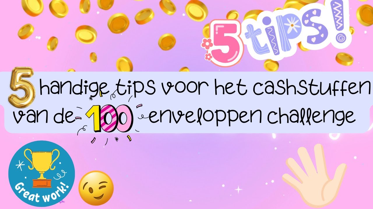 Vijf handige tips voor het cashstuffen van de 100 enveloppen challenge,