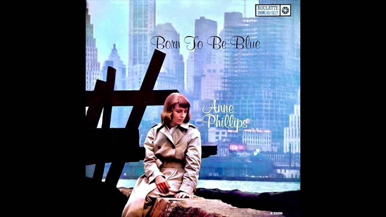 洋楽 Anne Phillips Born To Be Blue US Ori. LP Anne Phillips: Born