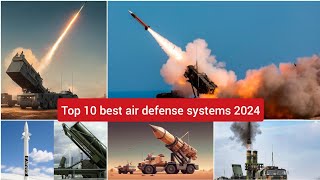 Top 10 Best Air Defense System In The World 2024 || Latest Update