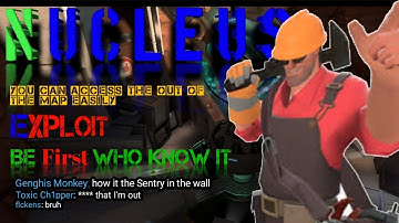 [TF2]-Nucleus Exploit! Be First who know It! you can access the out of the map Easily!
