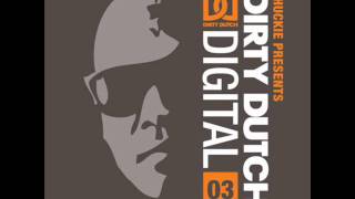 Dirty Dutch Digital Vol.3 Dj Chuckie 2011