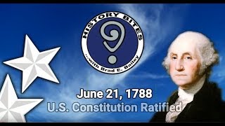 June 21, 1788 ~ U.S. Constitution Ratified