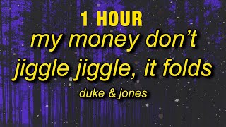 [1 HOUR] My Money Don’t Jiggle It Folds TikTok (Lyrics) Extended Version