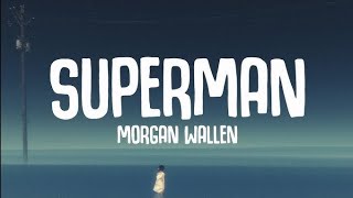 Morgan Wallen – Superman (Lyrics) 💔 Country Playlist Favorite